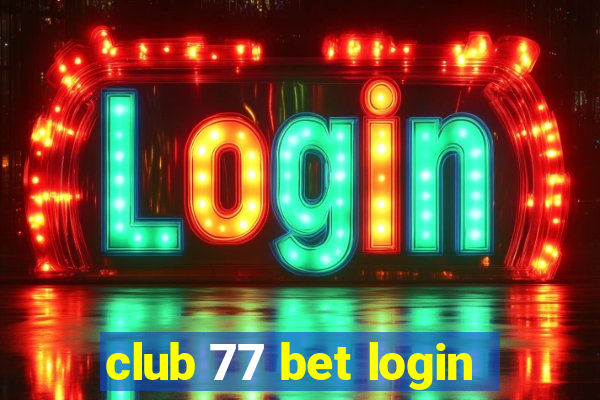 club 77 bet login